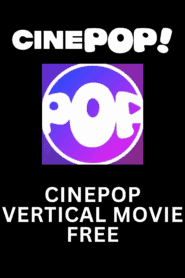 CINEPOP VERTICAL MOVIE FOR FREE